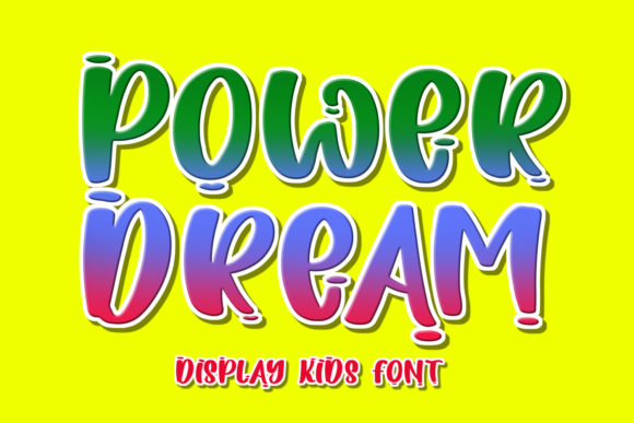 Power Dream: A Playful Display Font That Delivers Joy at First Glance