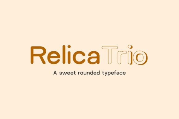 Relica Trio: A Sweet, Rounded Display Typeface for Digital Brands