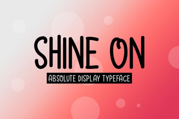 Shine On: A Display Font That Makes Your Brand Feel Joyful & Polished